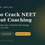 How to Crack NEET Without Coaching: Complete Self-Study Guide
