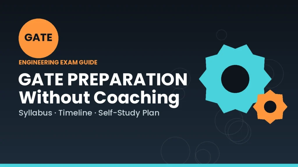 GATE Preparation Without Coaching Self-Study Plan