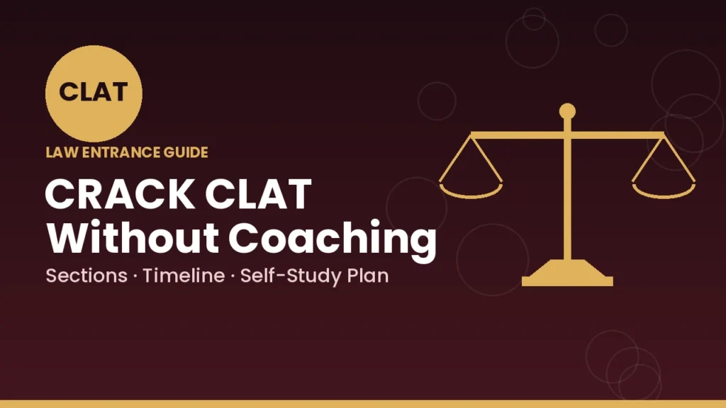 How to Crack CLAT Without Coaching Self-Study Plan