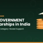 Top Government Scholarships in India A Complete Guide
