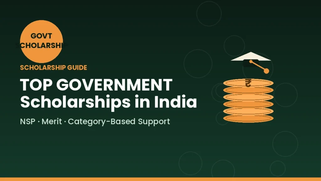 Top Government Scholarships in India A Complete Guide