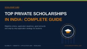 Top Private Scholarships in India A Complete Guide