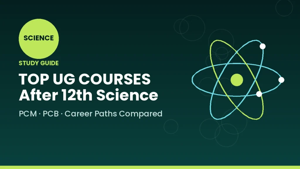 Top UG Courses After 12th Science A Complete Guide