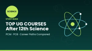 Top UG Courses After 12th Science A Complete Guide