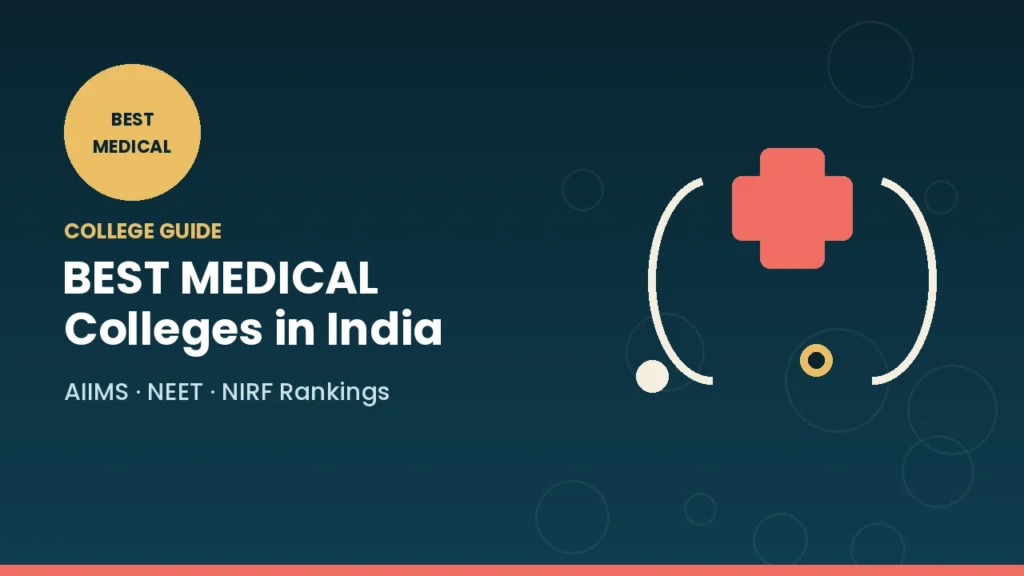 Best Medical Colleges in India Top MBBS Colleges, Fees & NEET Guide