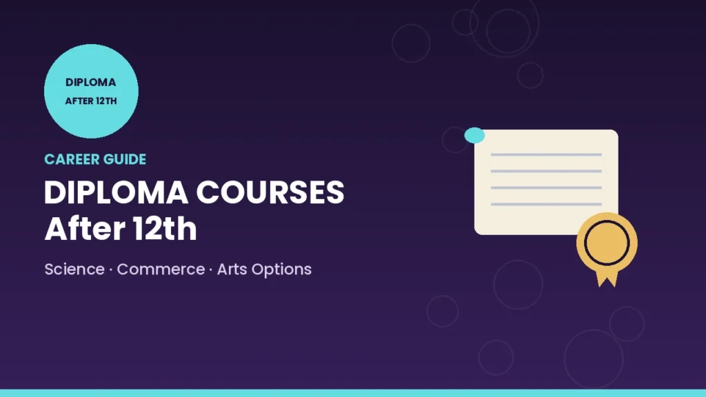 Diploma Courses After 12th A Complete Guide