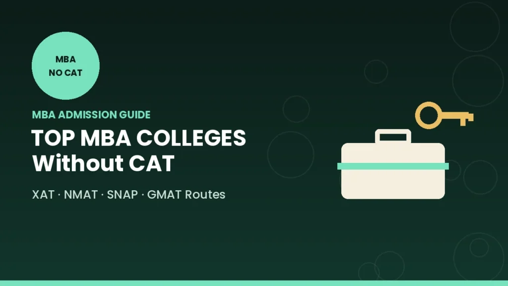 Top MBA Colleges Without CAT A Complete Guide